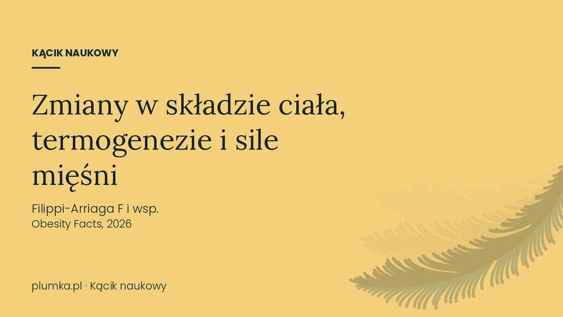 Skład ciała, termogeneza i siła mięśni w leczeniu semaglutydem