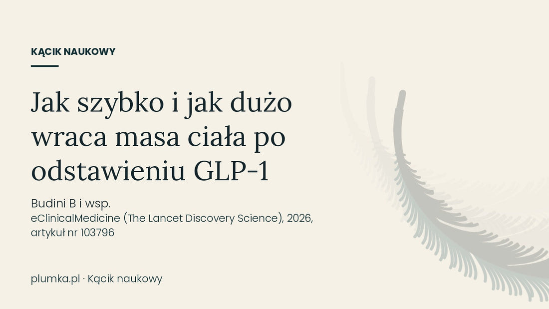 Ile i jak szybko wraca waga po odstawieniu leków GLP-1: metaanaliza